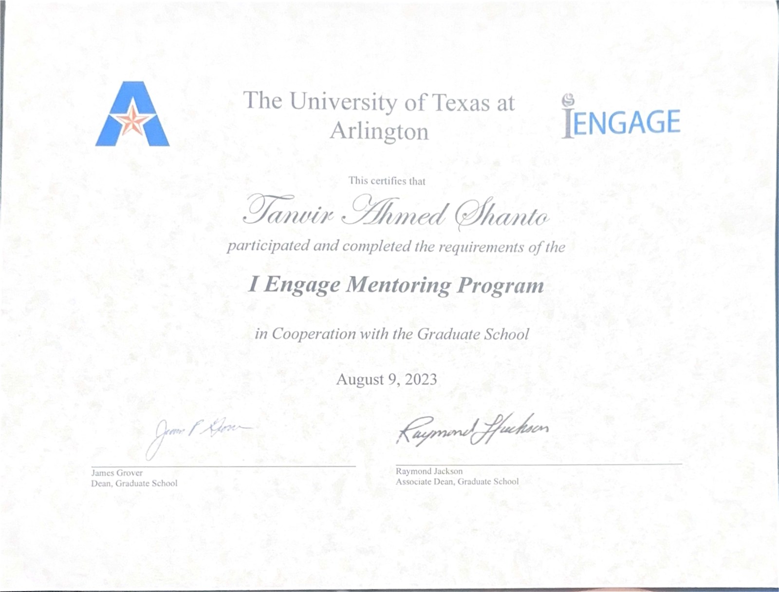 University of Texas at Arlington I-ENGAGE Mentoring Program certificate awarded to Tanvir Ahmed Shanto in cooperation with the Graduate School, dated 9 August 2023